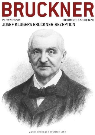 Josef Klugers Bruckner-Rezeption