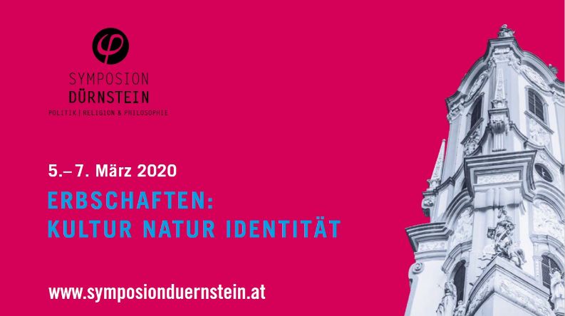 Symposion Dürnstein 2020: ERBSCHAFTEN: KULTUR NATUR IDENTITÄT, 5.-7. März 2020