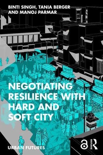 © Routledge Neuerscheinung: "Negotiating Resilience with Hard and Soft City"