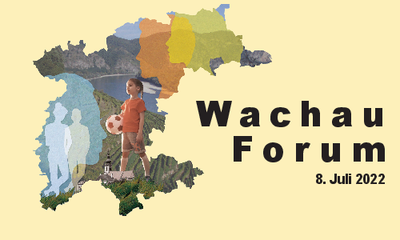© https://www.weltkulturerbe-wachau.at/aktuelles/neues/detailansicht/news/wachauforum-2022 Wachau Forum 08. Juli 2022