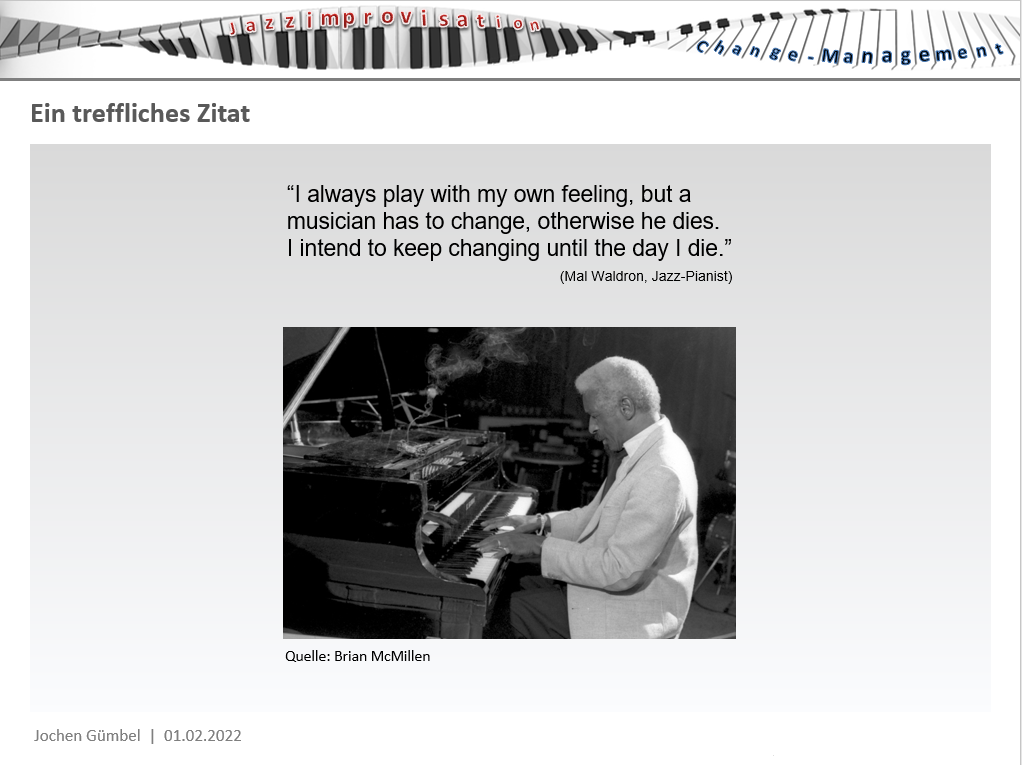 Zitat von Jazz-Pianist Waldron 