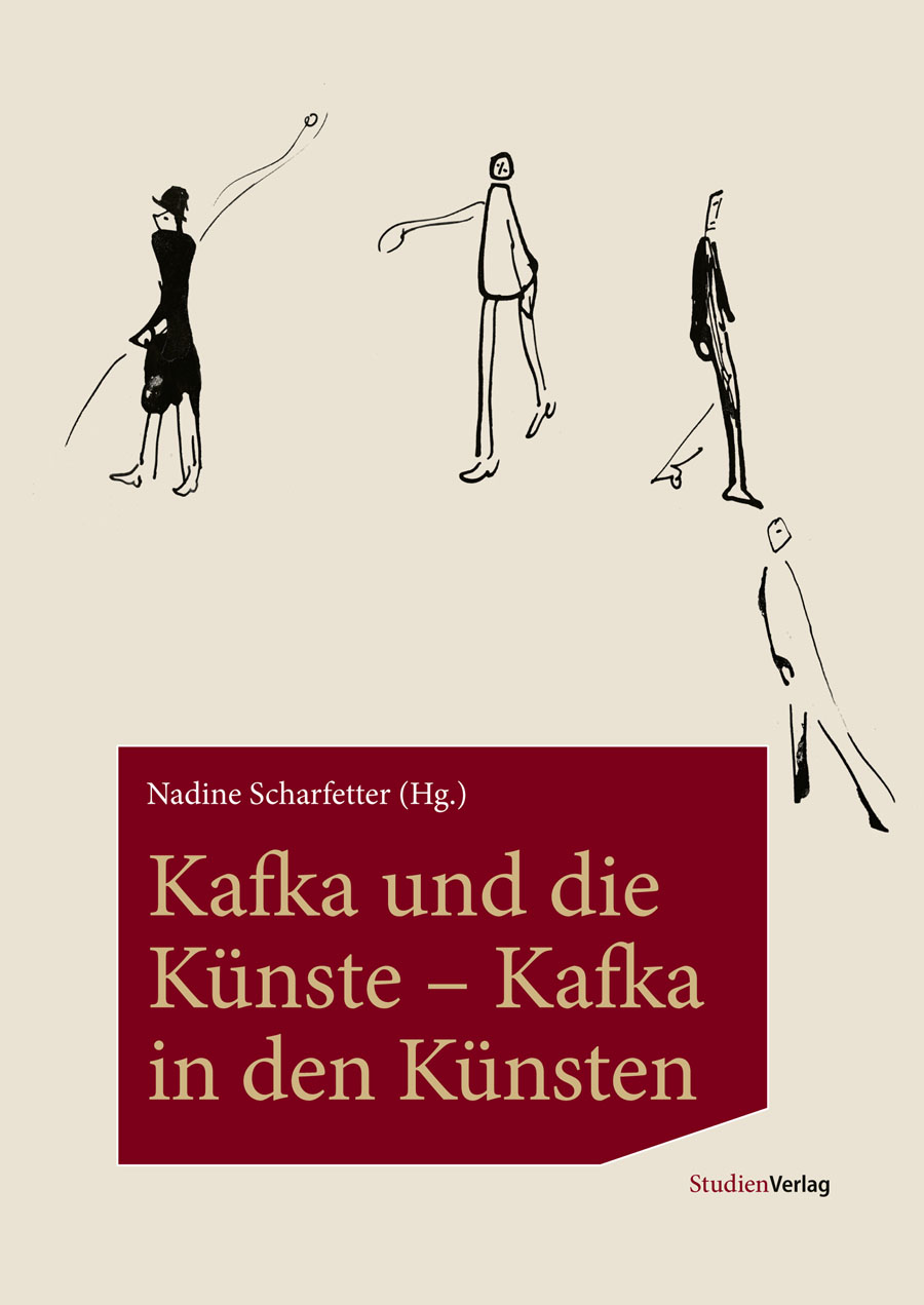 Nadine Scharfetter: Kafka und die Künste – Kafka in den Künsten
