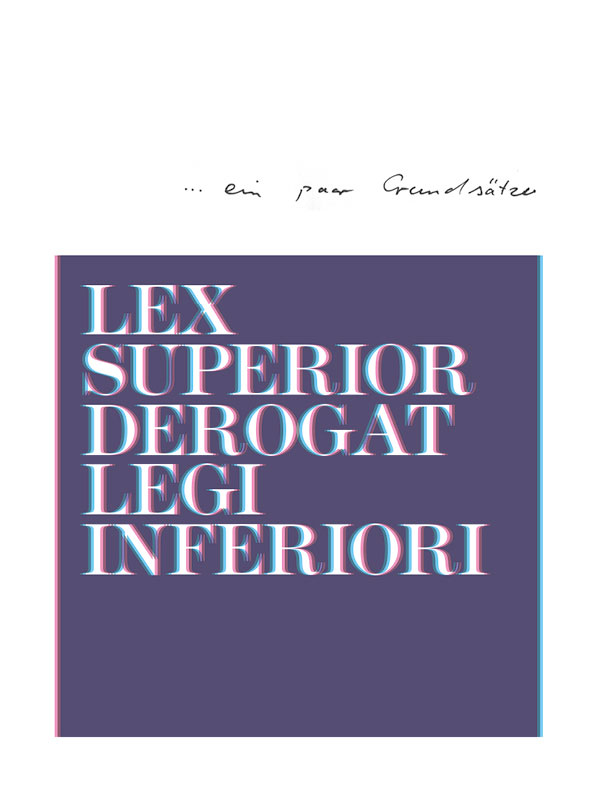 © buero8 Bild 2 - LEX SUPERIOR DEROGAT LEGI INFERIORI