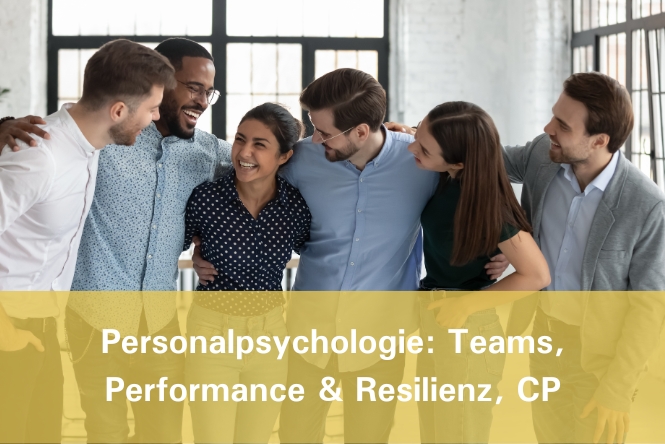 Personalpsychologie Teams, Performance und Resilienz