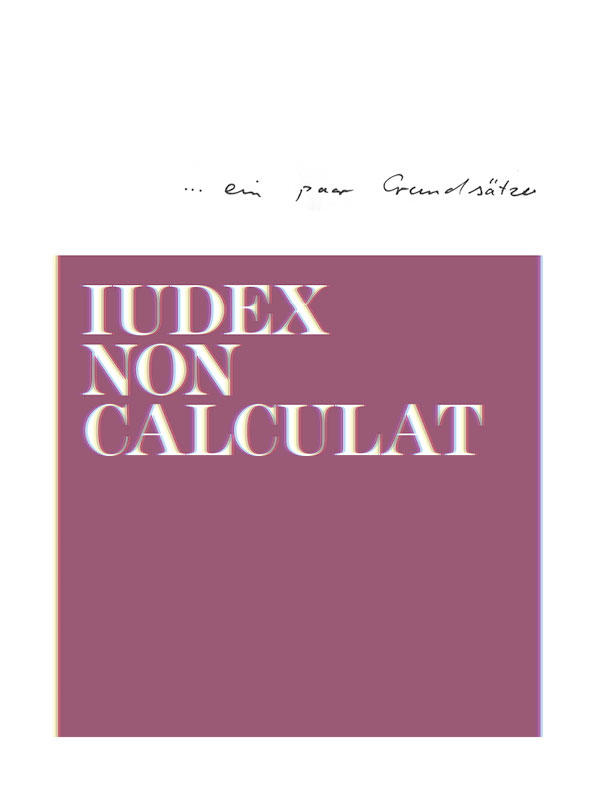 © buero8 Bild 6 - IUDEX NON CALCULAT